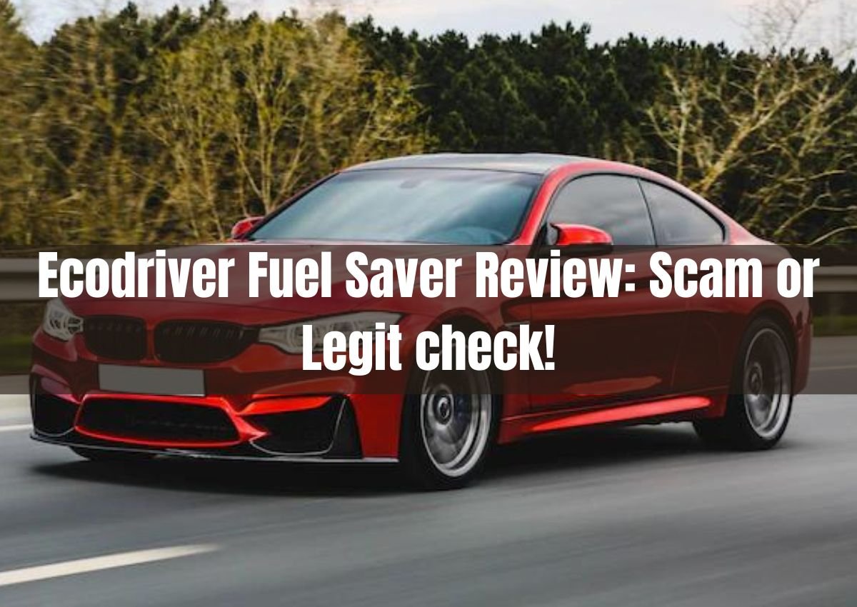 Ecodriver Fuel Saver Review Scam or Legit check!
